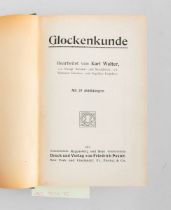 Karl Walter, königl. Seminar- u. Musiklehrer, Glocken u. Orgelbauinsp. Glockenkunde m. 29 Abbildunge