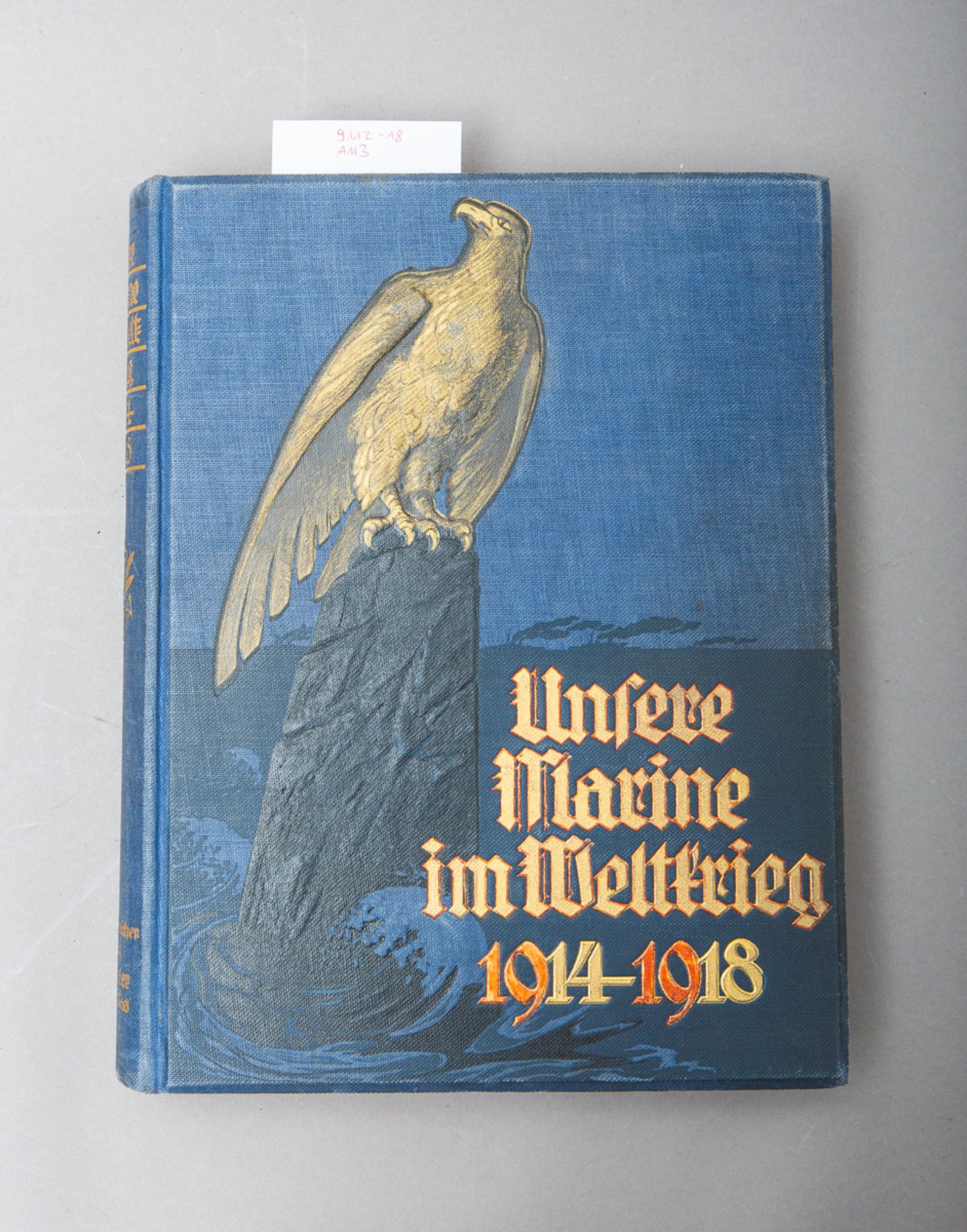 von Mantey, Eberhard (Hrsg.), "Unsere Marine im Weltkrieg 1914 - 1918"
