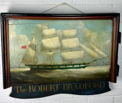 MARITIME INTEREST: AN 18TH OR 19TH CENTURY PAINTED PUB SIGN 'THE ROBERT BRADFORD', Naive school