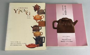 TWO BOOKS ON YIXING TEA POTS TO INCLUDE K.S.LO COLLECTION IN THE FLAGSTAFF HOUSE MUSEUM OF TEA