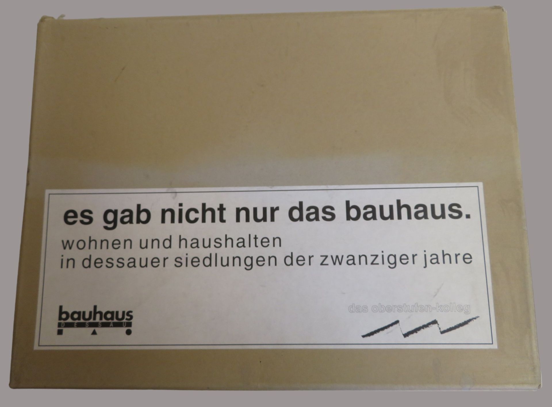 Stiftung Bauhaus DessauProjektmanagement (Hrsg.)/Das Oberstufen-Kolleg: es gab nicht nur das bauhau