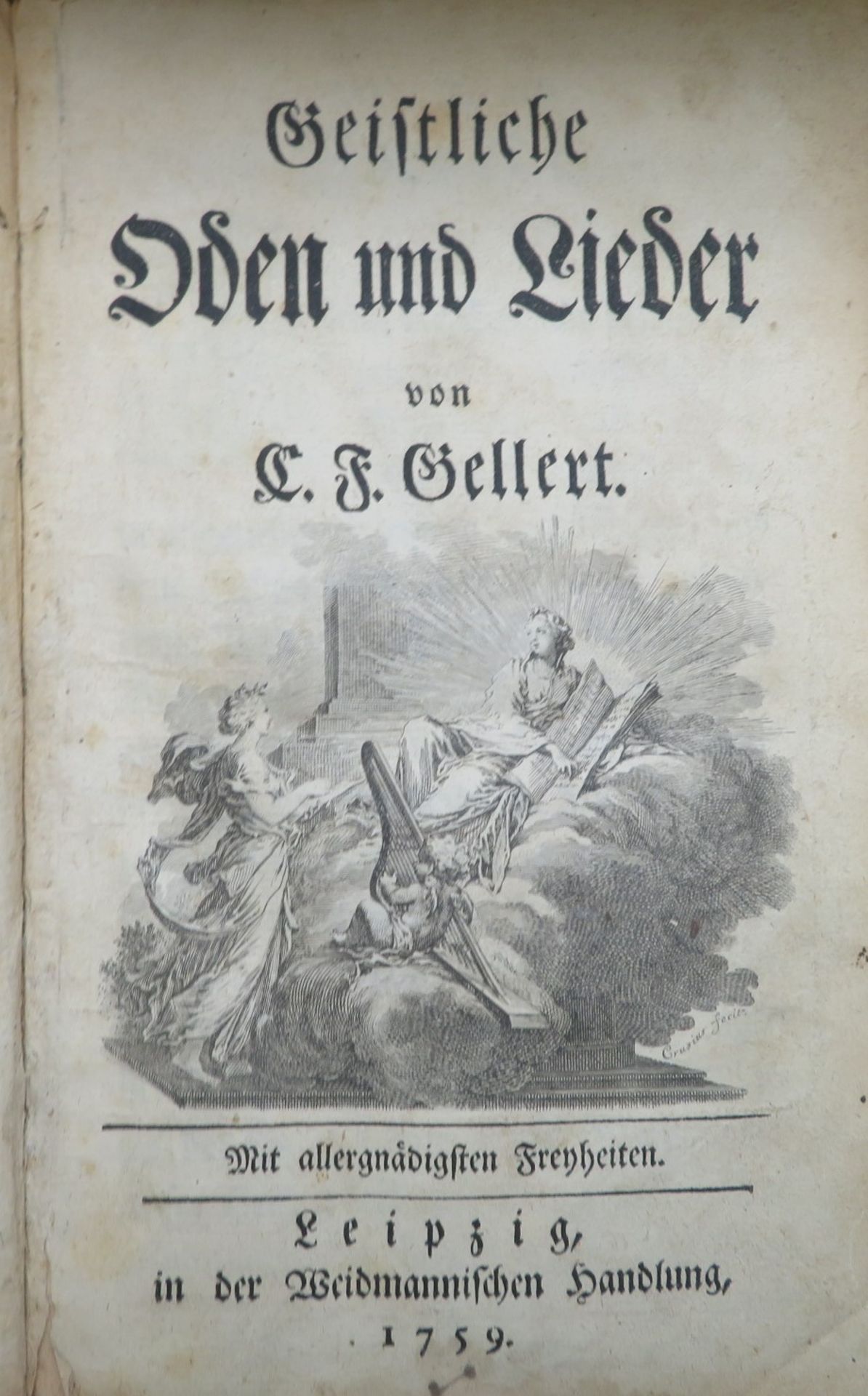 Bd., Gellert, Christian Fürchtegott: Geistliche Oden und Lieder. Leipzig, Weidmannischen Handlung,