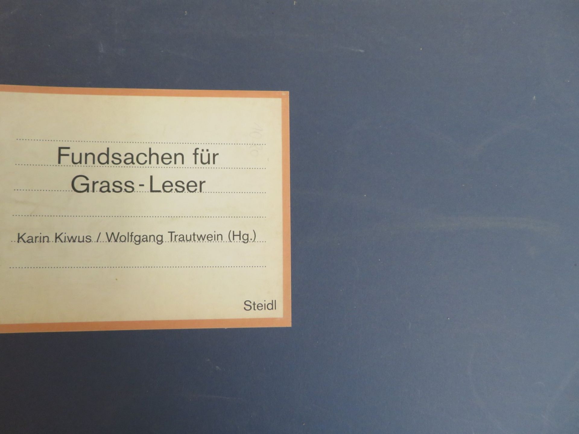 Kiwius, Karin/Trautwein, Wolfgang (Hg.): Fundsachen für Grass-Leser. Stiftung Akademie der Künste. 