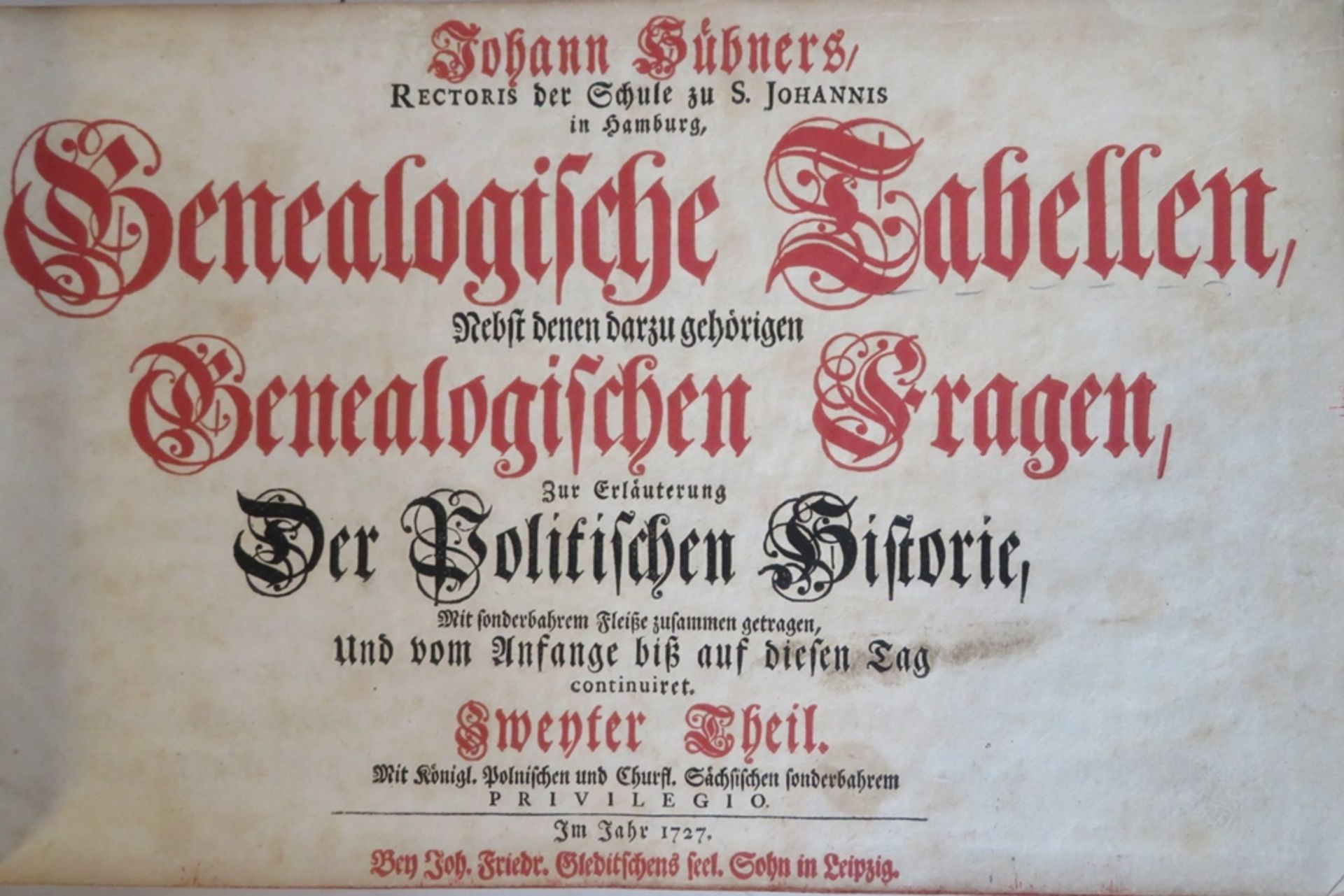 3 Bd., Johann Hübners Genealogische Tabellen, nebst denen darzu gehörigen Genealogischen Fragen, zu - Image 3 of 5