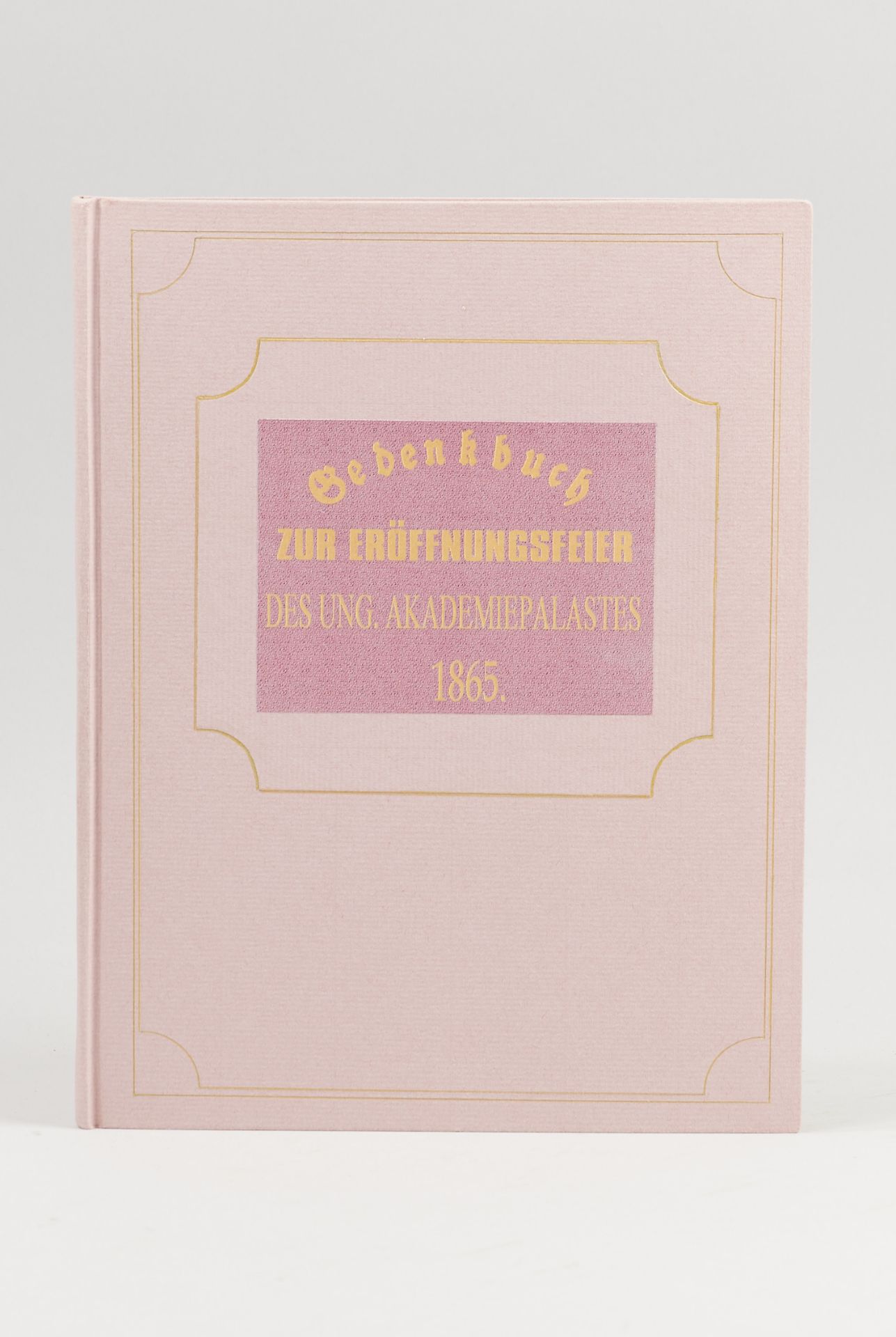 Ungarn - Budapest - Gedenkbuch zur Eröffnungsfeier des ungarischen Akademie-Palastes.