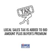 LOCAL SALES TAX IS ADDED TO BID AMOUNT PLUS BUYER'S PREMIUM