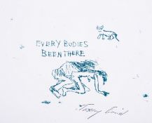 λ Tracey Emin (b.1963) Every Bodies Been There