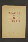 Images du Proces de Petain comprenant Soixante dessins de Henri Pelletier,Preface de Jean de