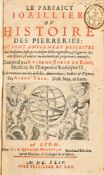 BOODT (Anselme Boèce de). Le Parfaict joaillier, ou Histoire des pierreries. Lyon, Jean-Antoine Hugu