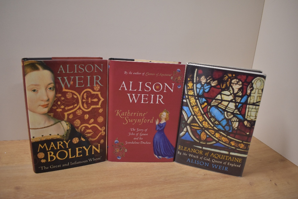 Historical Biography. Three titles by Alison Weir - all signed/presentation copies. Hardbacks in