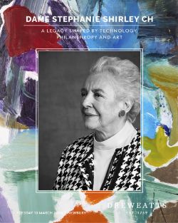 Dame Stephanie Shirley CH: A Legacy shaped by Technology, Philanthropy and Art