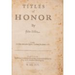 Selden (John) Titles of Honor, first edition, By William Stansby for John Helme, 1614.