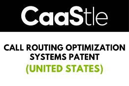 Call Routing Optimization Systems Patent (United States)