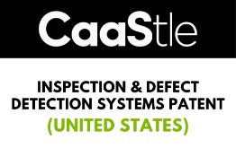 Inspection & Defect Detection Systems Patent (United States)
