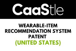 Wearable-Item Recommendation System Patent (United States)