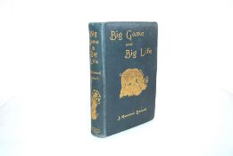Big Game and Big Life by J. Morewood Dowsett, published by John Bale, Sons and Danielsson Ltd.