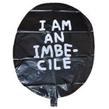 David Shrigley (British, b. 1968) -  'I Am An Imbe-cile', vinyl balloon, unused, approx 75cm x