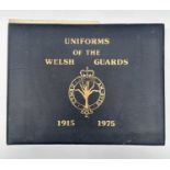 Uniforms of the Welsh Guards, 1915-1975, illustrated by Charles Stadden, with foreword by King