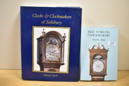 Horology. Two titles. Snell, Michael - Clocks & Clockmakers of Salisbury. Hobnob Press: 1986.