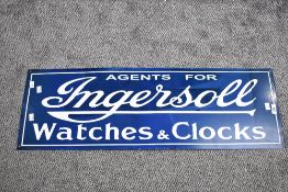 A contemporary reproduction Ingersoll Watches and Clock metal and enamel advertising display sign,