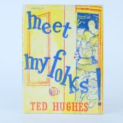 TED HUGHES. MEET MY FOLKS!, 1ST EDITION.
