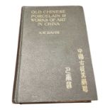 One volume - Chinese Porcelain and Works of Art in China by A.W. Bahr, 1911
