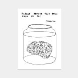 David Shrigley OBE (b 1968)’Please Remove Your Brain From My Jar’ Offset Lithograph, Edition, 202...